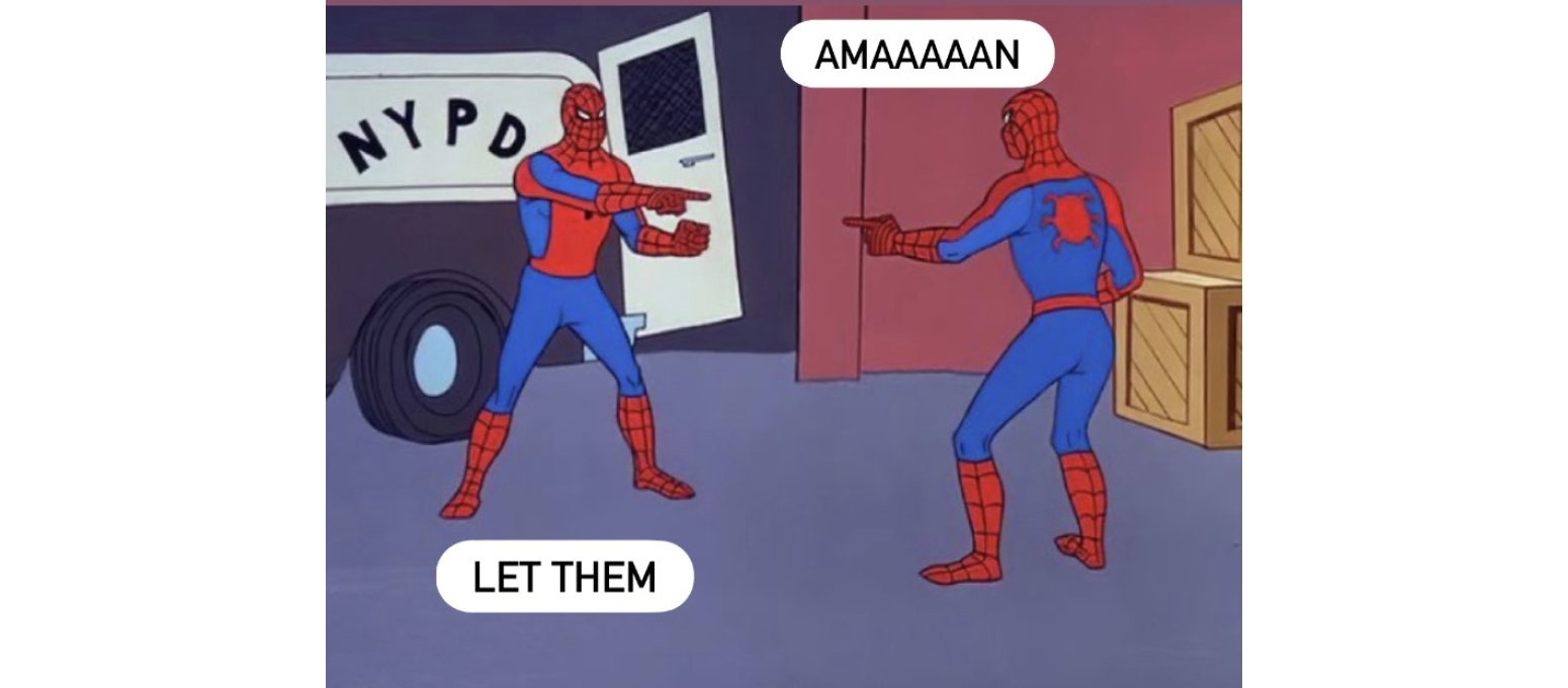  Eski “Let Them”, Günümüzün “Amaaaan”ı 