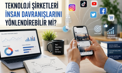 Teknoloji Şirketleri İnsan Davranışlarını Yönlendirebilir mi?