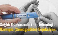  Sağlık Dünyasında Yeni Teknoloji : Ozempic (Semaglutide) Enjeksiyon