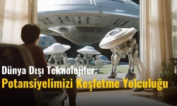 Dünya Dışı Teknolojiler: Potansiyelimizi Keşfetme Yolculuğu