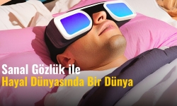  Sanal Gözlük ile Hayal Dünyasında Bir Dünya