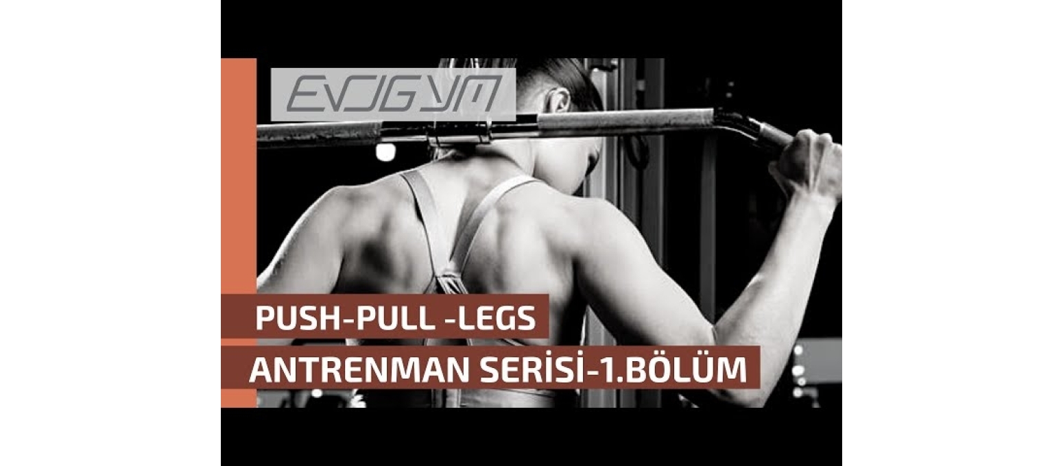 İdeal Push (İtiş) Antrenmanı Nasıl Olmalıdır?