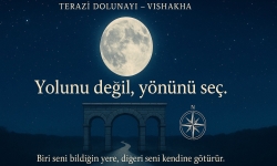 Terazi Dolunayı I Yolunu Değil, Yönünü Seç